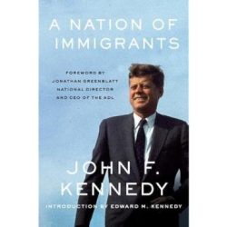 The immigrant contribution john f kennedy