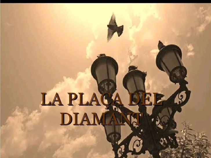 La plaça del diamant resum